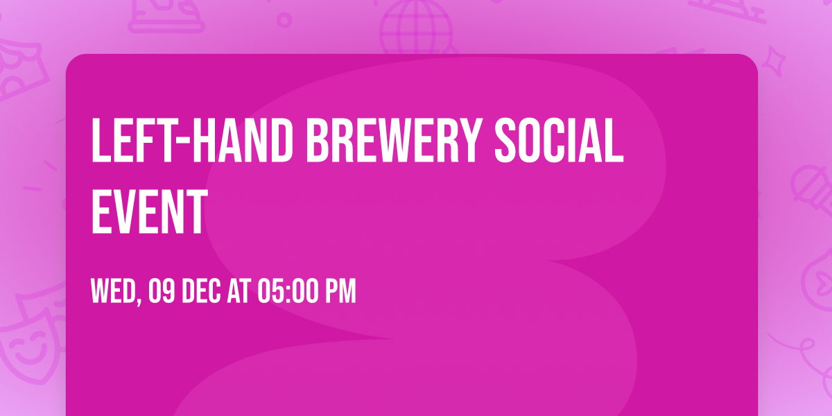 Left-hand Brewery Social Event