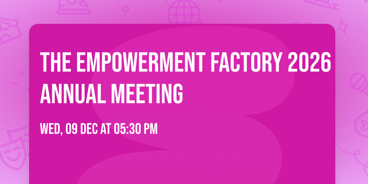 The Empowerment Factory 2026 Annual Meeting