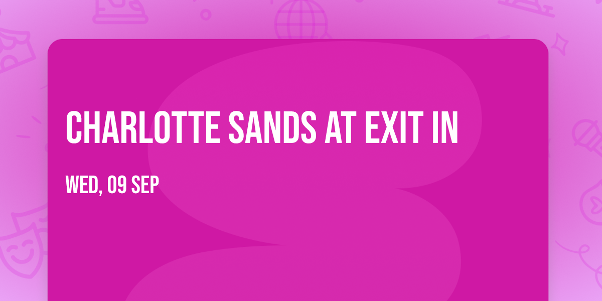 Charlotte Sands at Exit In