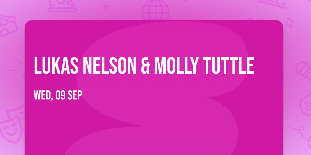 Lukas Nelson & Molly Tuttle