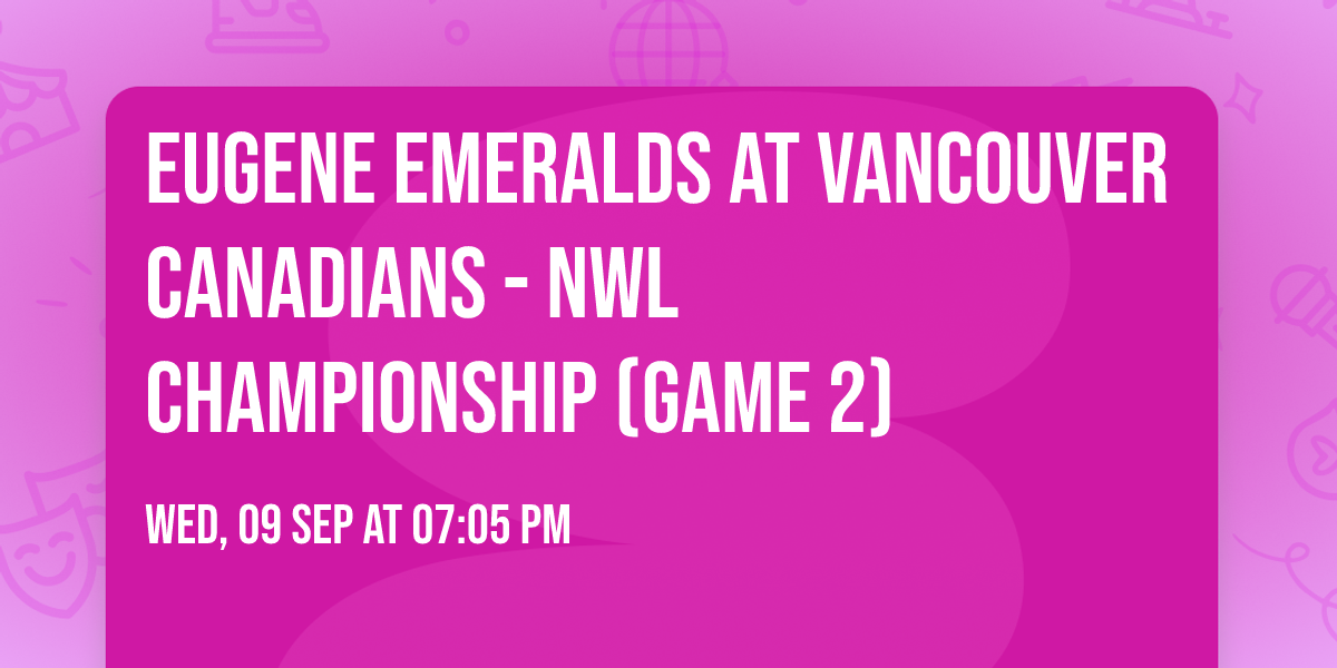 Eugene Emeralds at Vancouver Canadians - NWL Championship (Game 2)