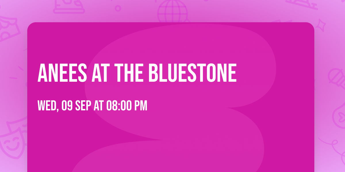 ANEES at The Bluestone