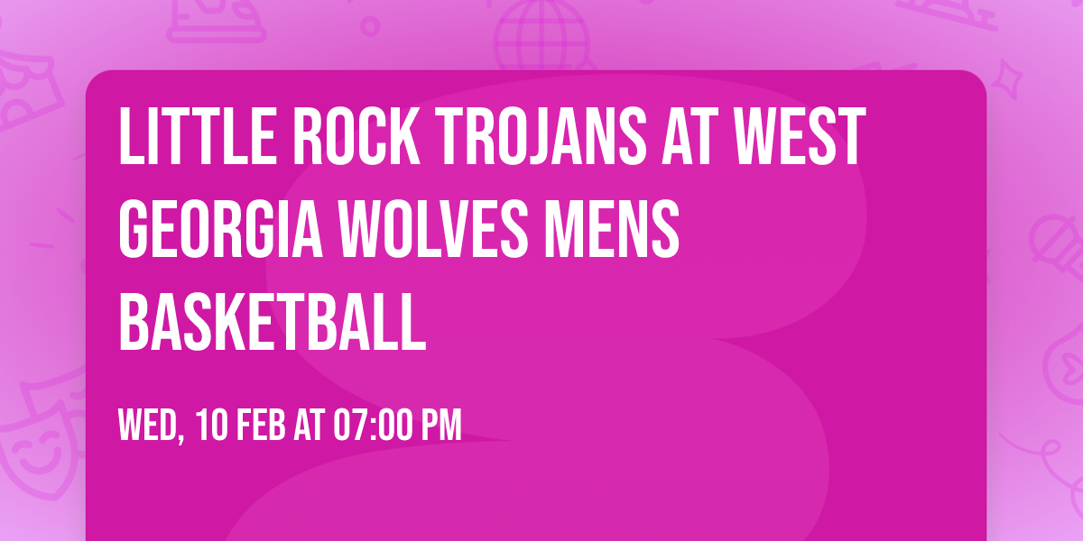 Little Rock Trojans at West Georgia Wolves Mens Basketball