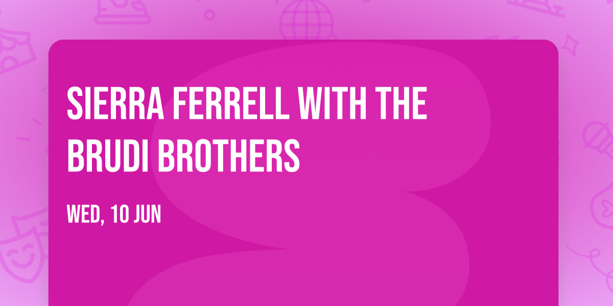 Sierra Ferrell with The Brudi Brothers