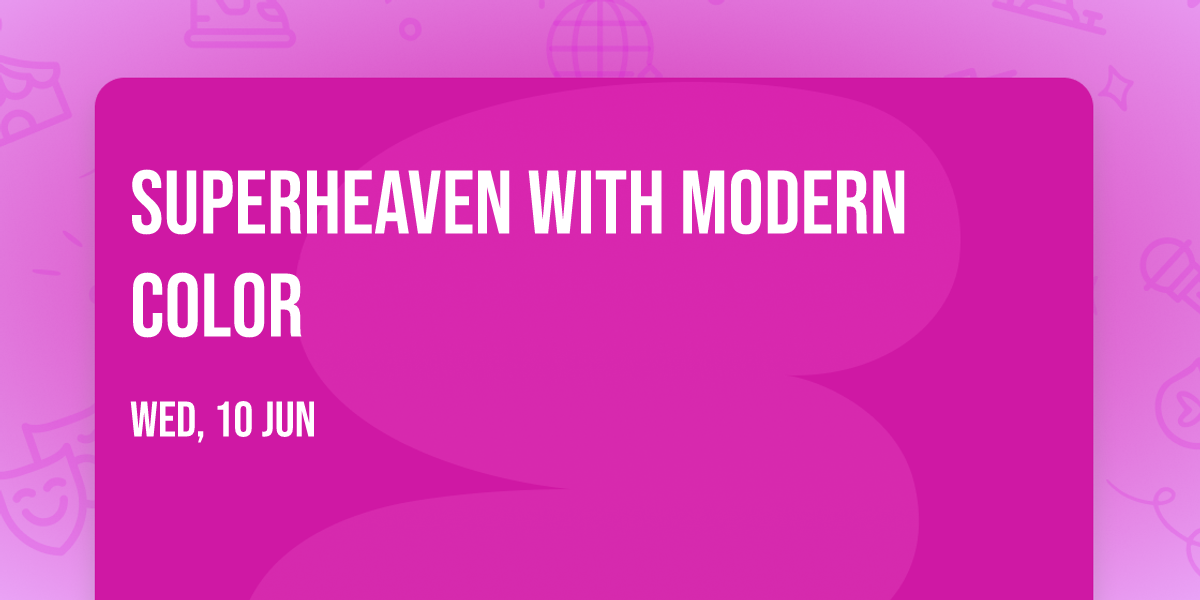Superheaven with Modern Color