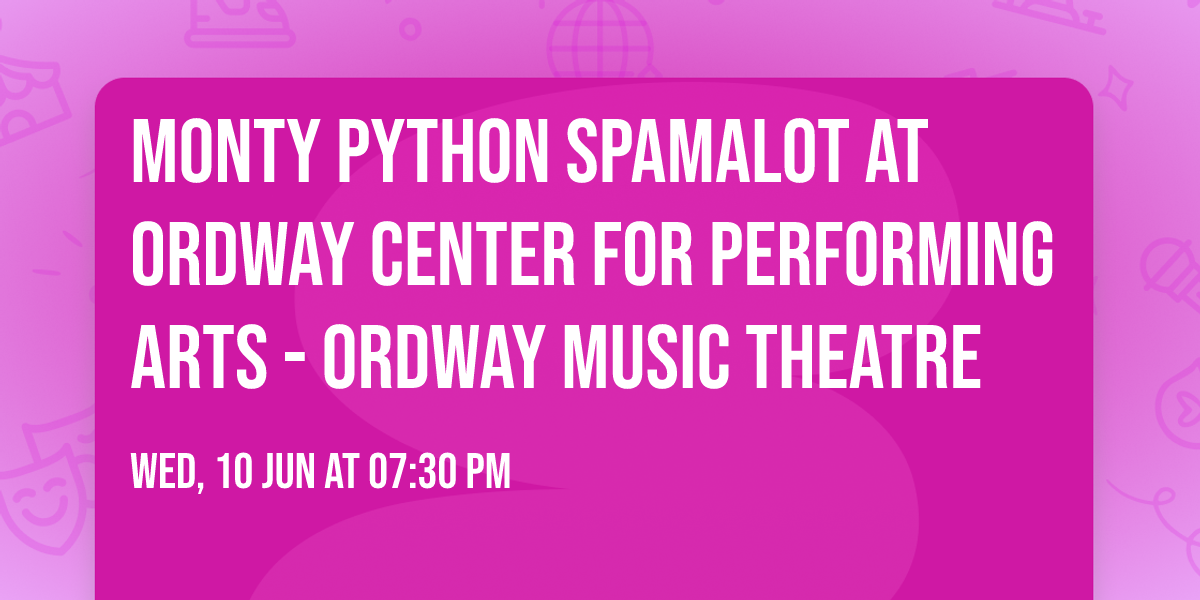 Monty Python Spamalot at Ordway Center for Performing Arts - Ordway Music Theatre