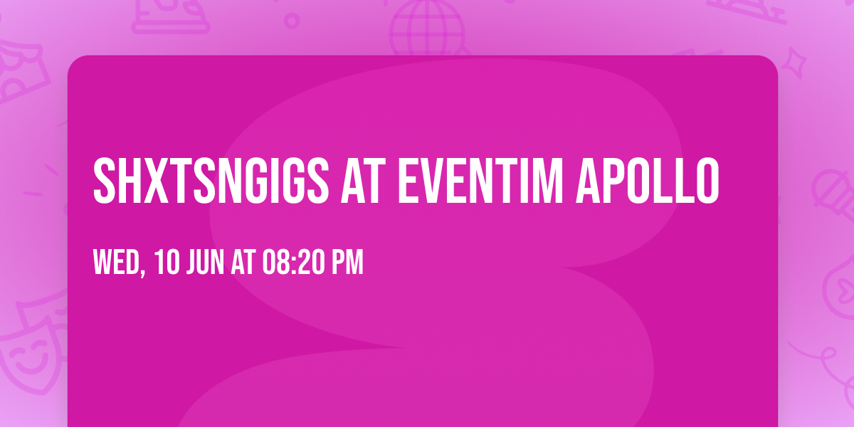 Shxtsngigs at Eventim Apollo