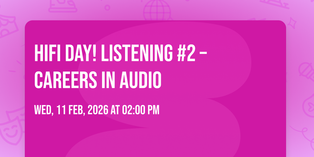 HiFi Day! Listening #2 \u2013 Careers in Audio