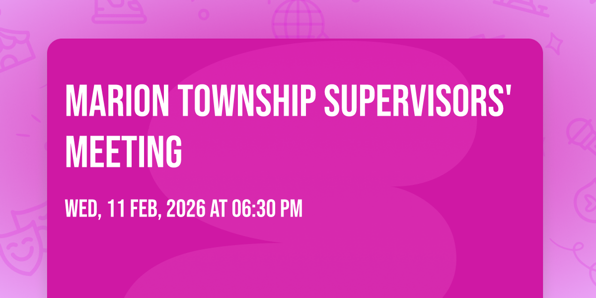 Marion Township Supervisors Meeting, Marion Township Office, Howard, 11 ...