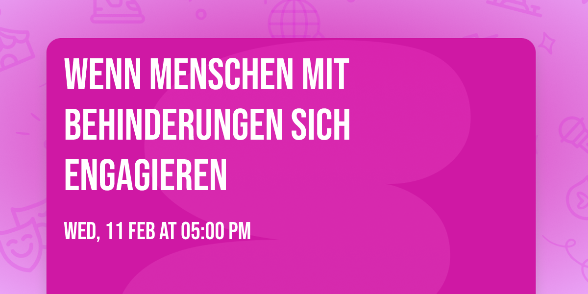 Wenn Menschen mit Behinderungen sich engagieren