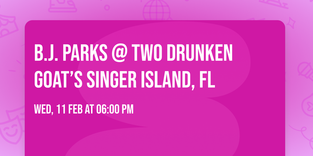 B.J. Parks @ Two Drunken Goat\u2019s Singer Island, FL