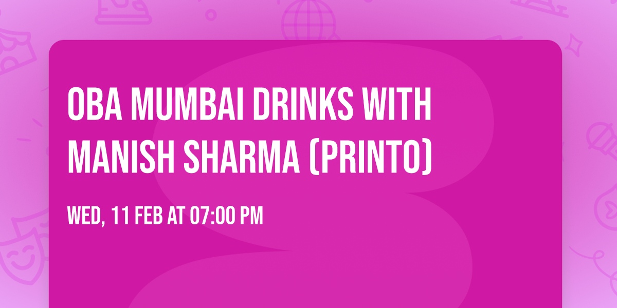OBA Mumbai Drinks with Manish Sharma (Printo)