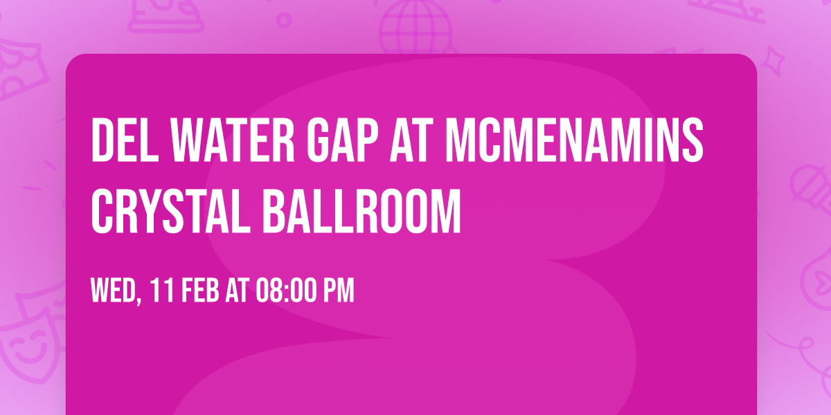 Del Water Gap at McMenamins Crystal Ballroom