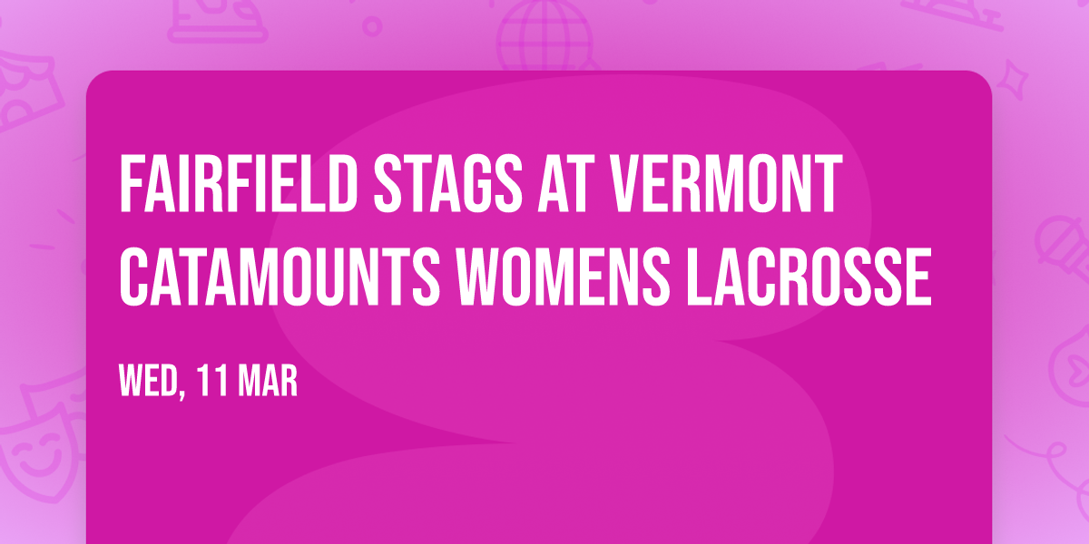Fairfield Stags at Vermont Catamounts Womens Lacrosse