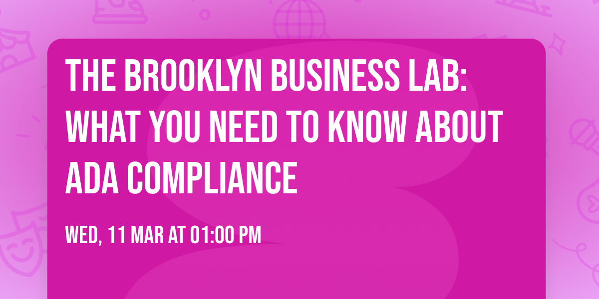 The Brooklyn Business Lab: What You Need to Know About ADA Compliance