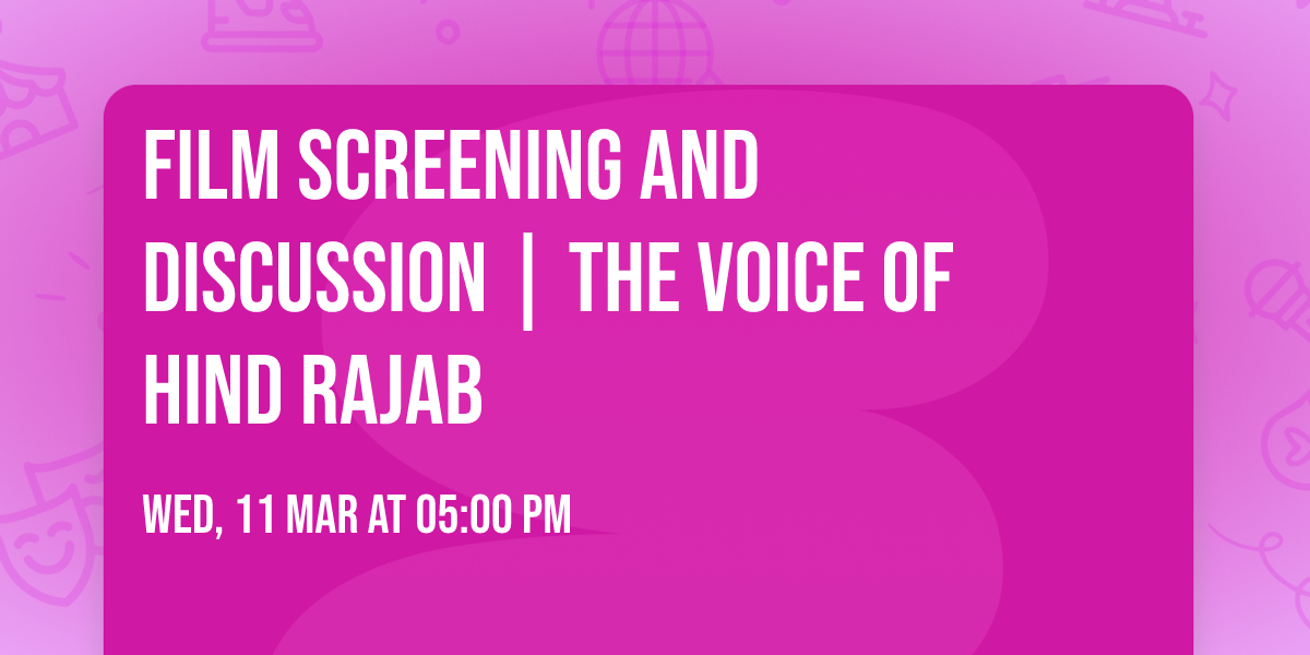 Film Screening and Discussion | The Voice of Hind Rajab