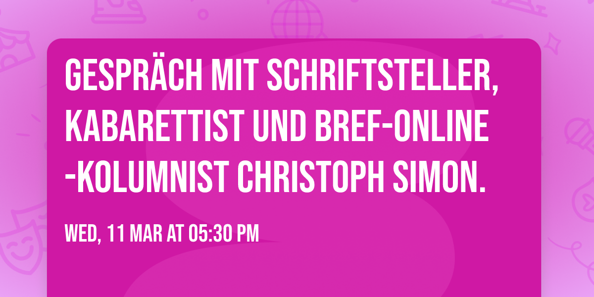 Gespräch mit Schriftsteller, Kabarettist und bref-Online-Kolumnist Christoph Simon.