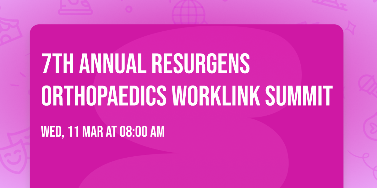 7th Annual Resurgens Orthopaedics WorkLink Summit