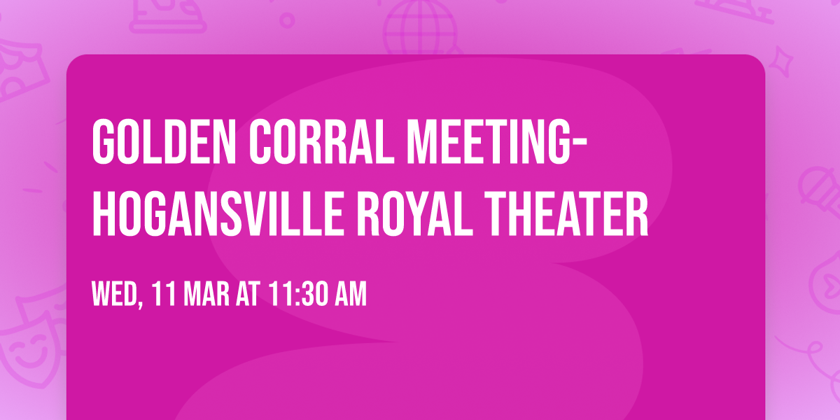 Golden Corral Meeting-Hogansville Royal Theater