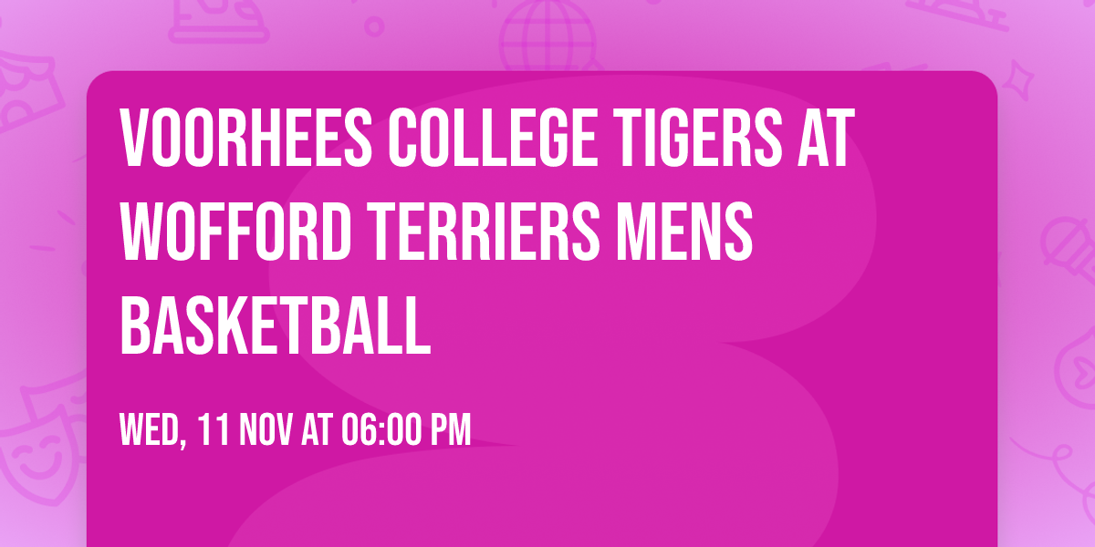 Voorhees College Tigers at Wofford Terriers Mens Basketball