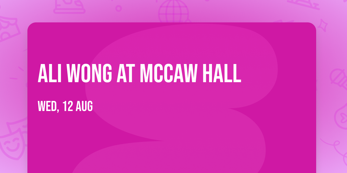 Ali Wong at McCaw Hall
