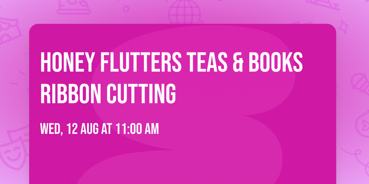 Honey Flutters Teas & Books Ribbon Cutting