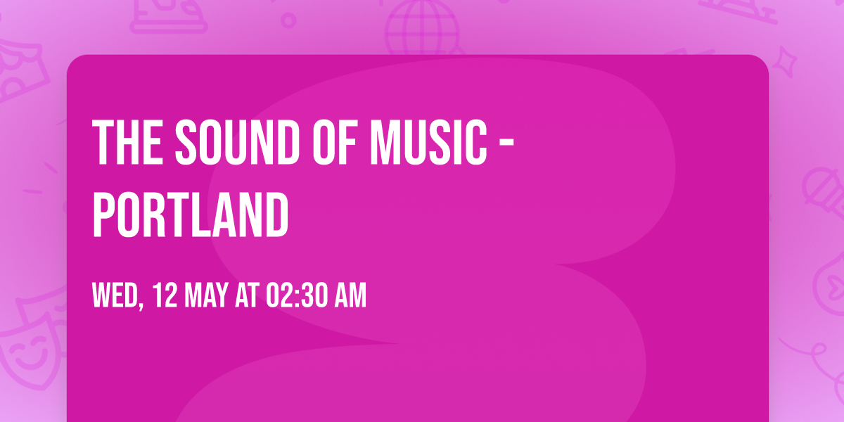 The Sound of Music - Portland