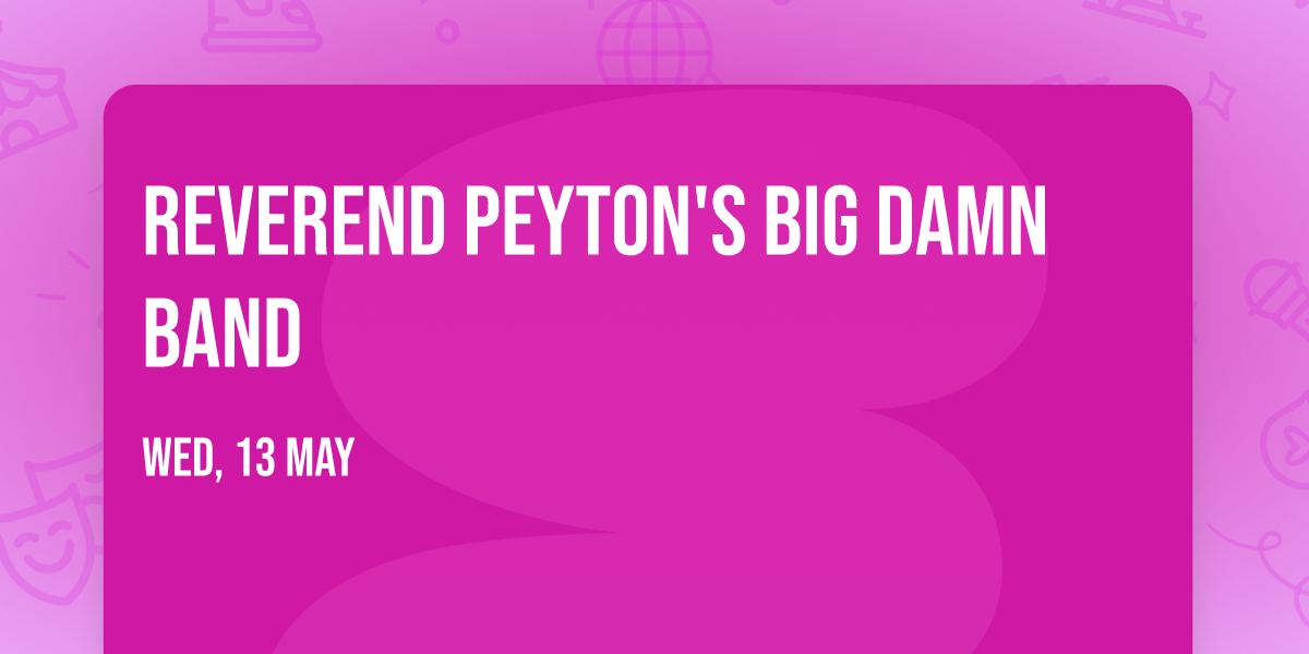 Reverend Peyton's Big Damn Band