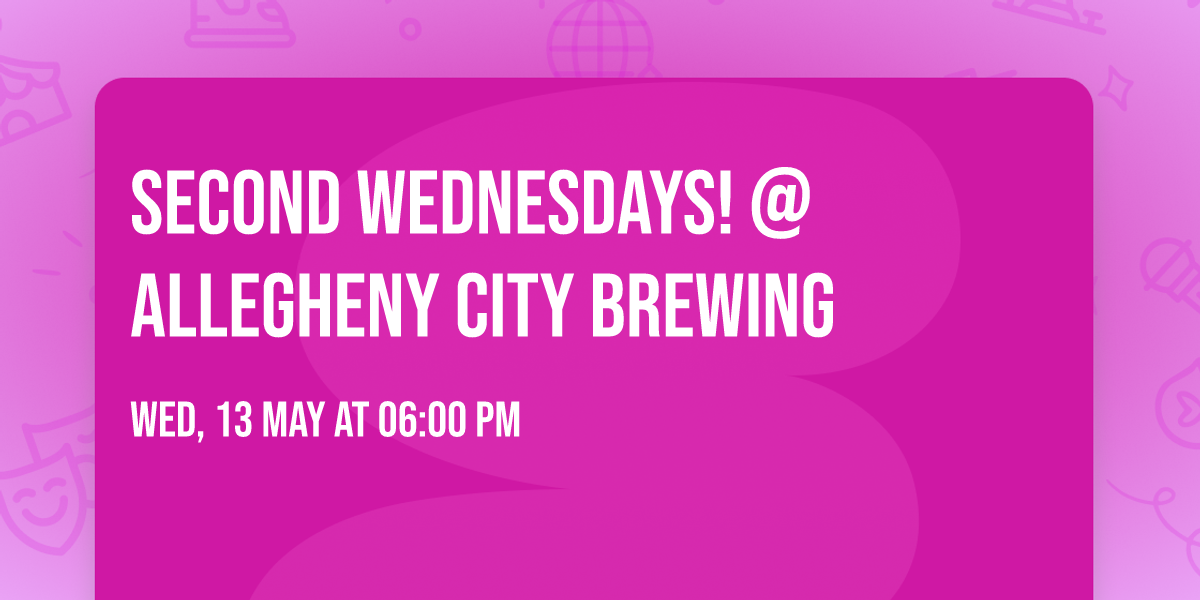 Second Wednesdays! @ Allegheny City Brewing 