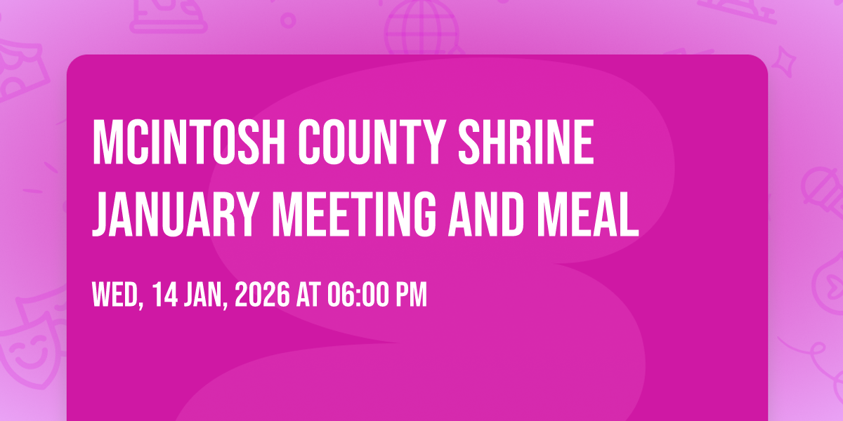 McIntosh County Shrine January Meeting and Meal