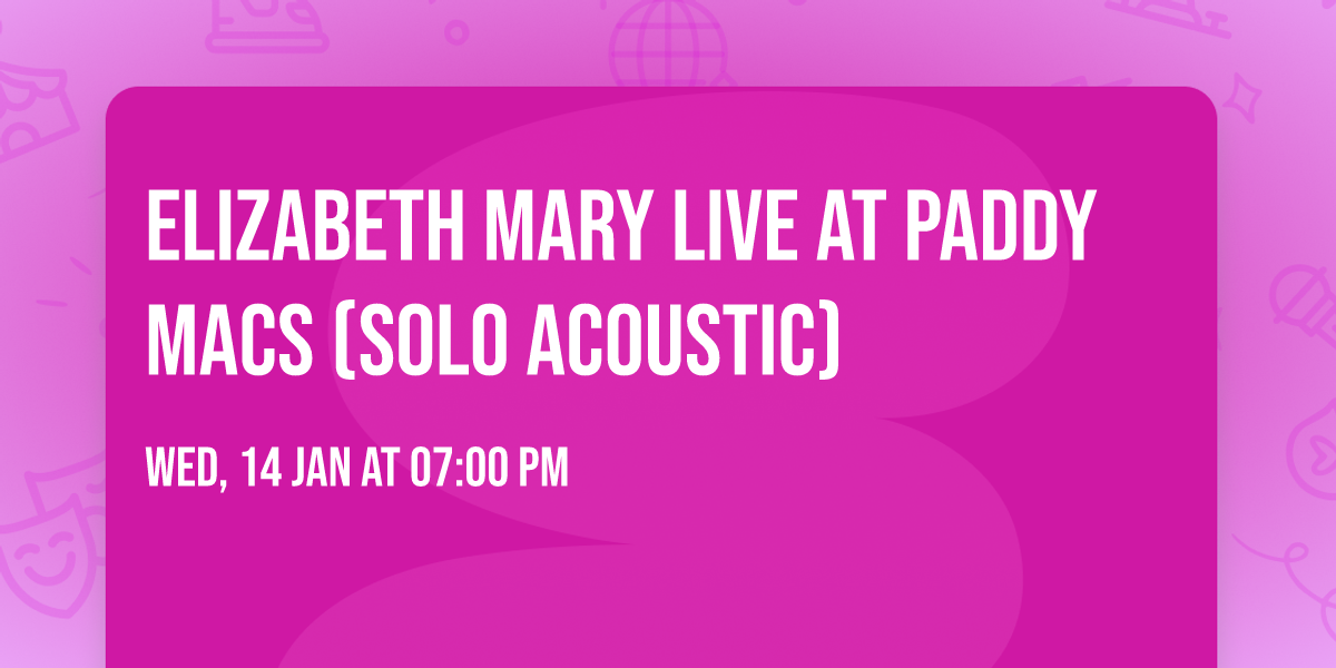 Elizabeth Mary Live at Paddy Macs (Solo Acoustic)