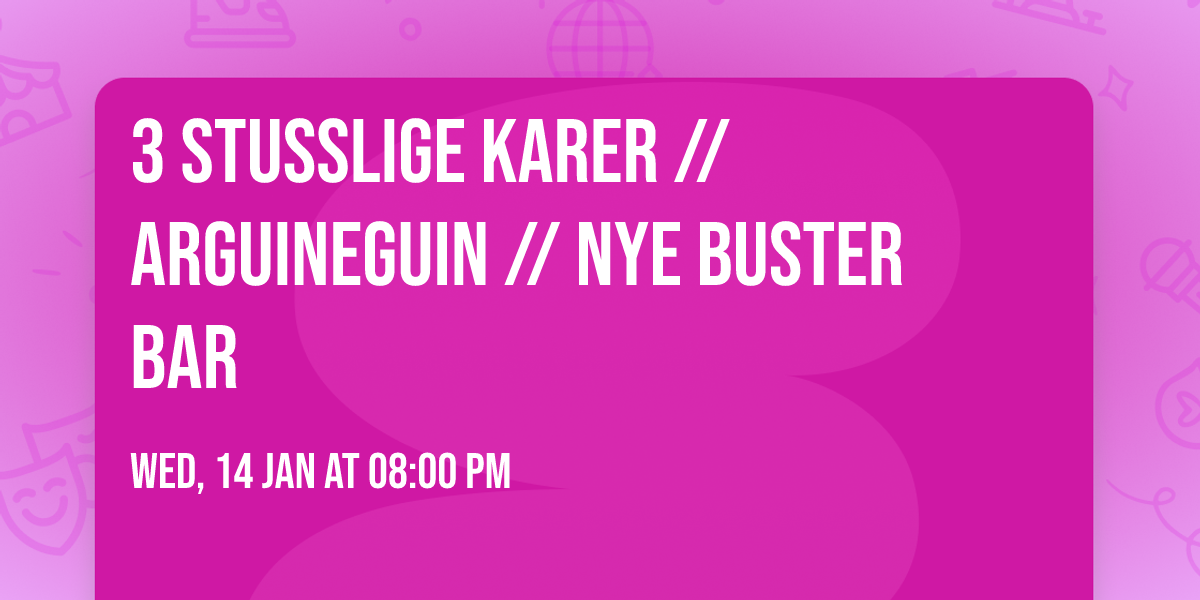 3 Stusslige Karer \/\/ Arguineguin \/\/ Nye Buster Bar