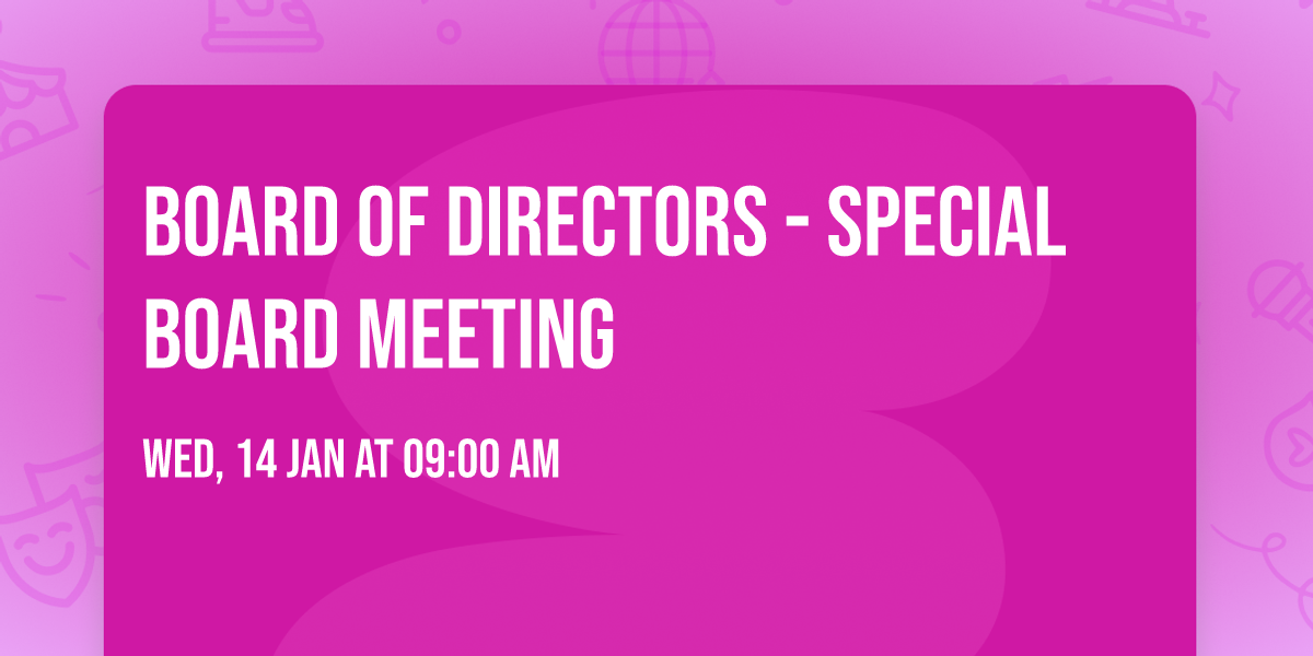 Board of Directors - Special Board Meeting