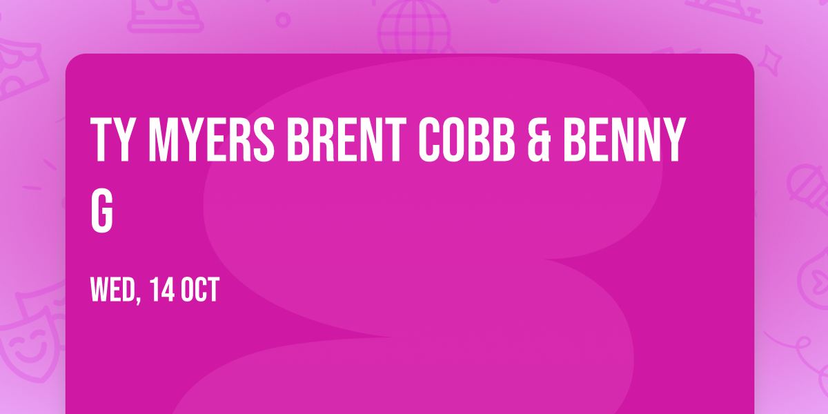 Ty Myers  Brent Cobb & Benny G