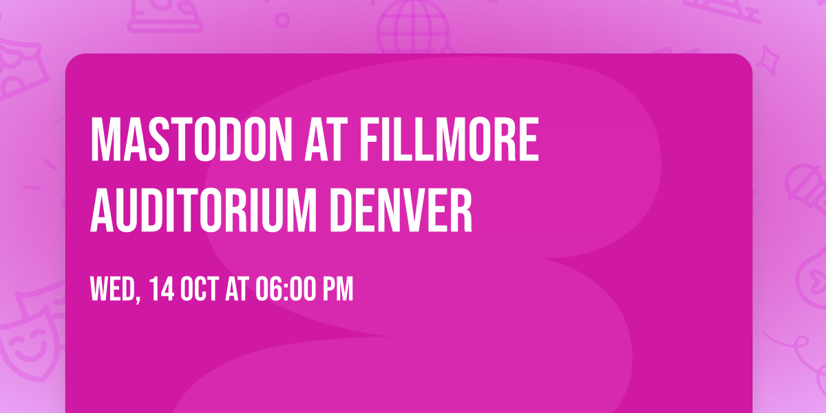 Mastodon at Fillmore Auditorium Denver
