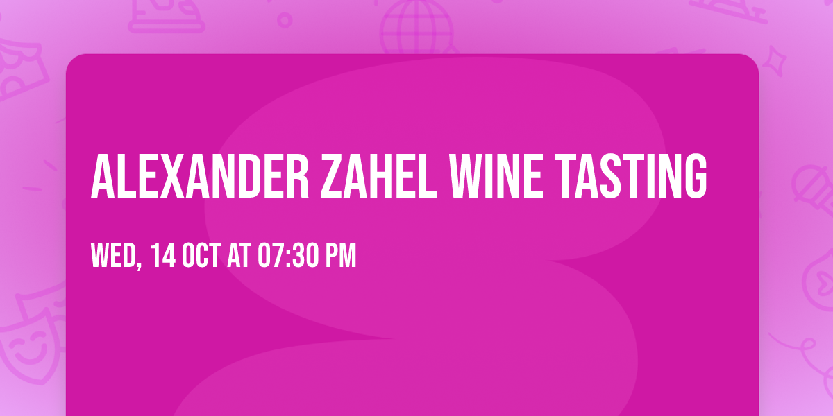 Alexander Zahel Wine Tasting