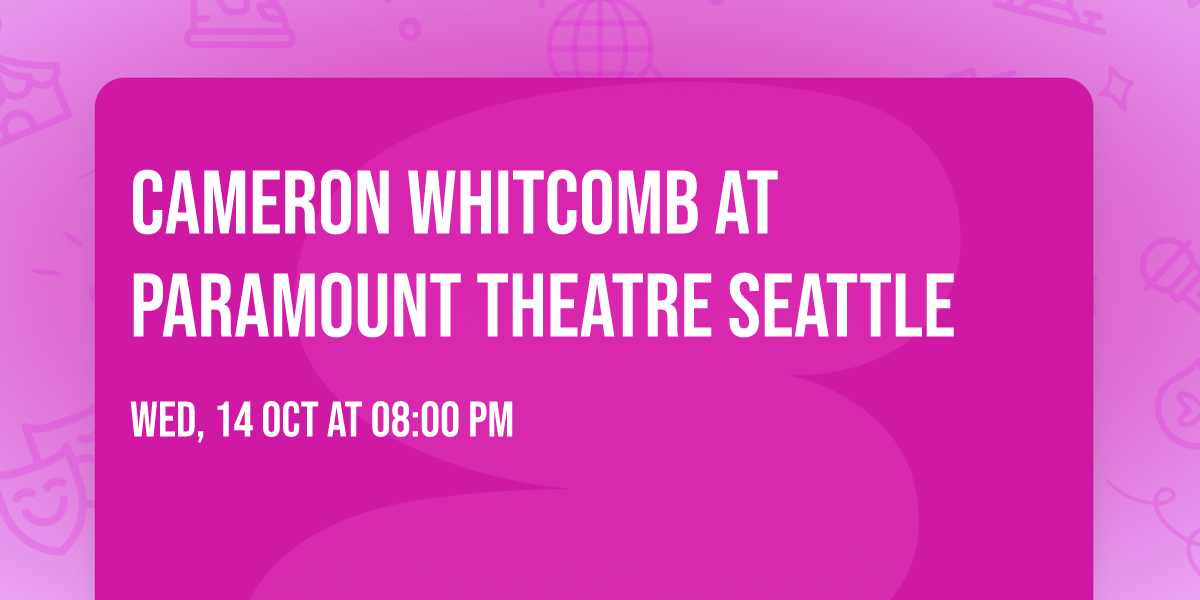 Cameron Whitcomb at Paramount Theatre Seattle