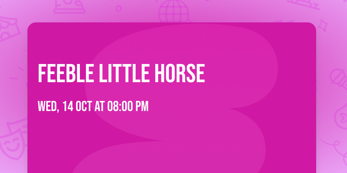 Feeble Little Horse