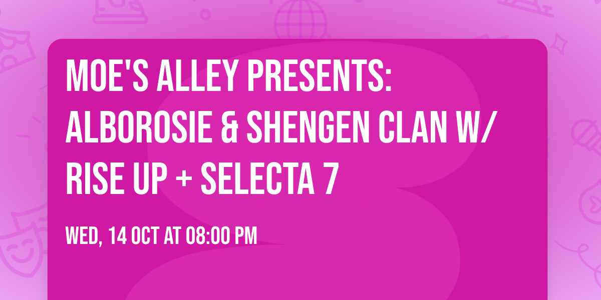 Moe's Alley Presents: Alborosie & Shengen Clan w\/ Rise Up + Selecta 7