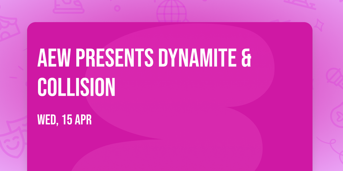 AEW presents Dynamite & Collision