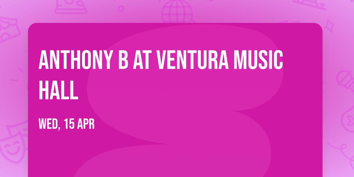 Anthony B at Ventura Music Hall