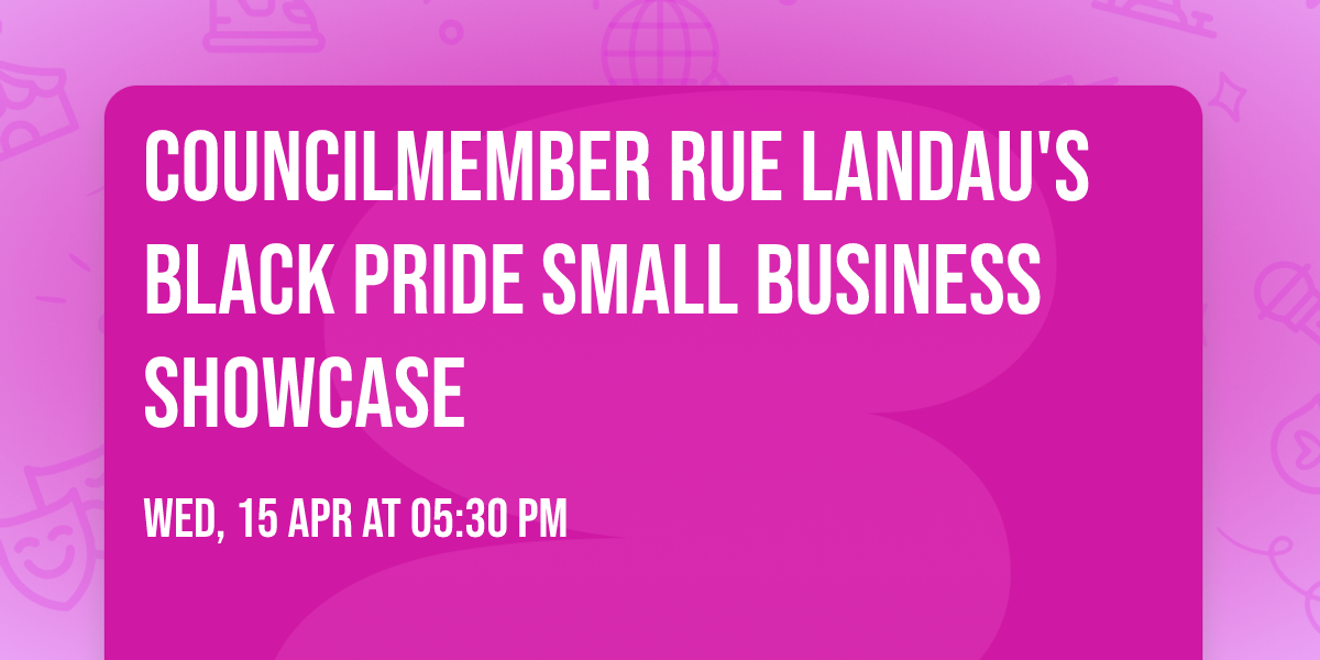 Councilmember Rue Landau's Black Pride Small Business Showcase