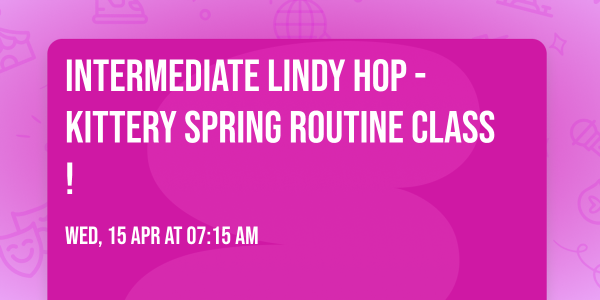 Intermediate Lindy Hop - Kittery Spring Routine Class!