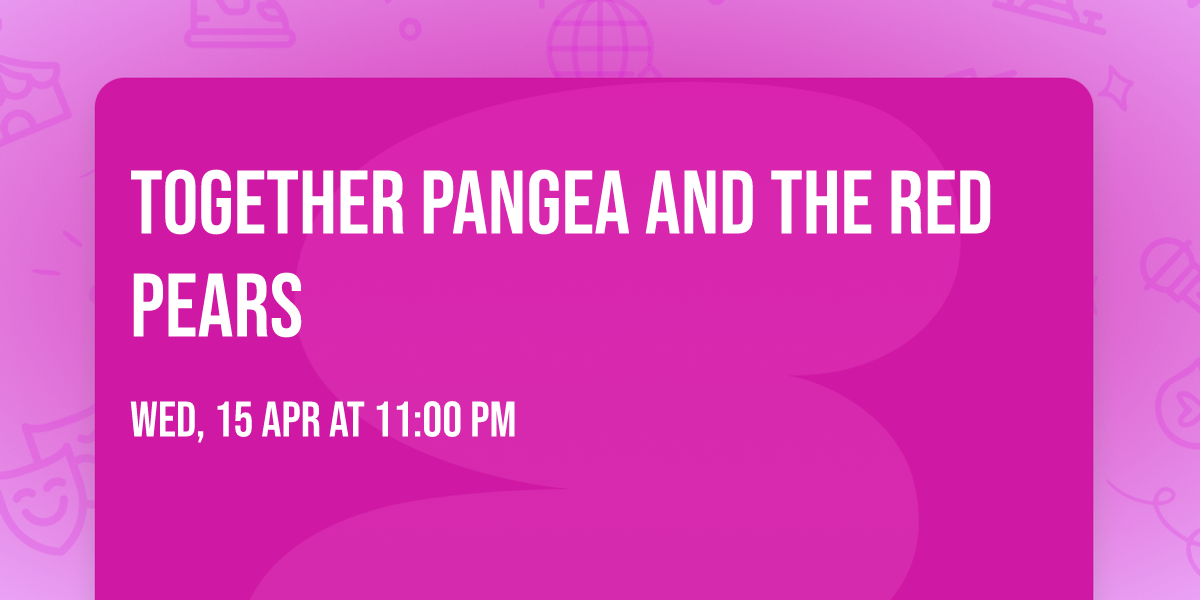 Together Pangea and The Red Pears
