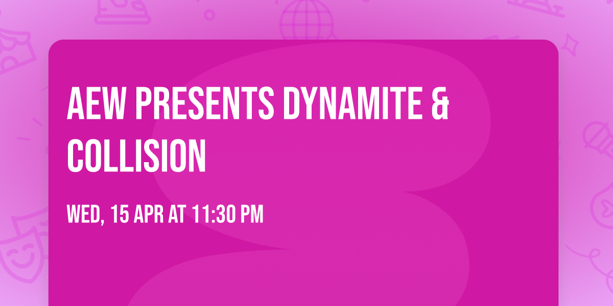 AEW presents Dynamite & Collision