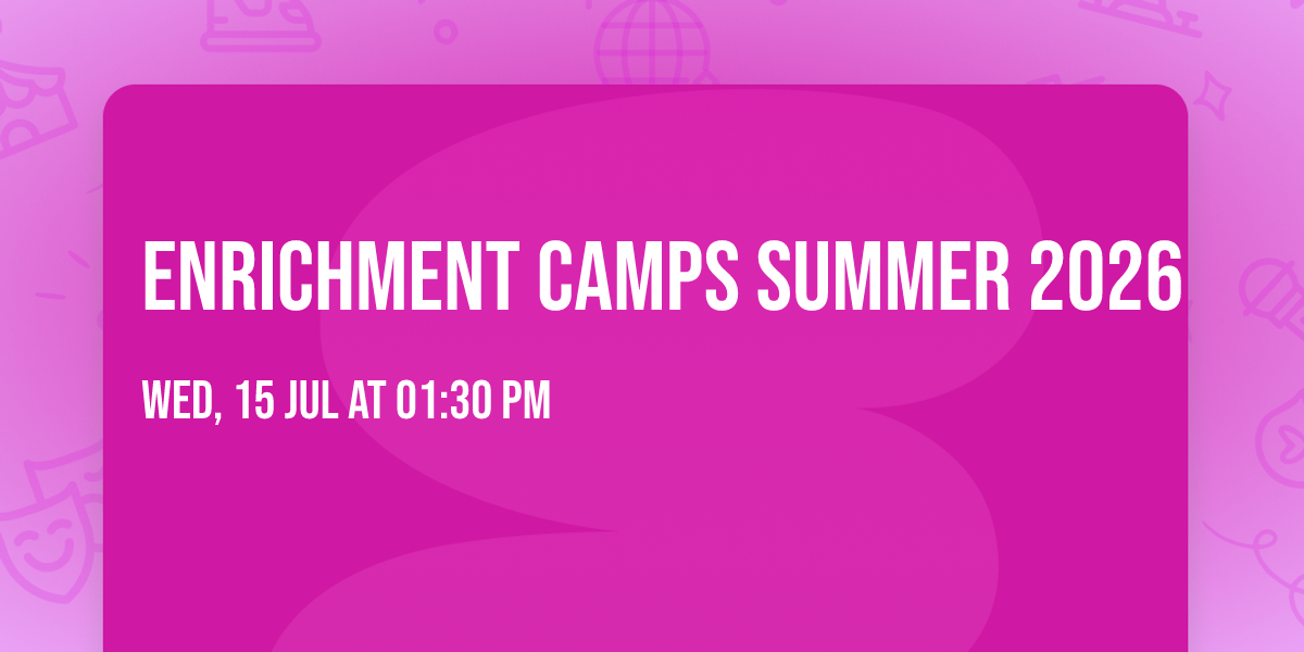 Enrichment Camps Summer 2026