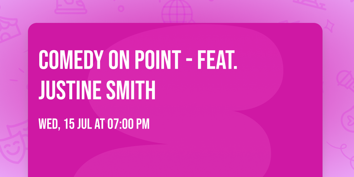 Comedy On Point - feat. Justine Smith