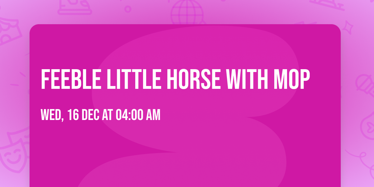feeble little horse with MOP