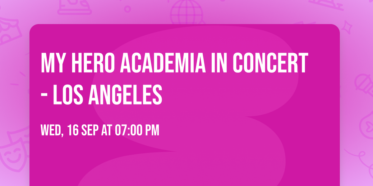 My Hero Academia in Concert - Los Angeles