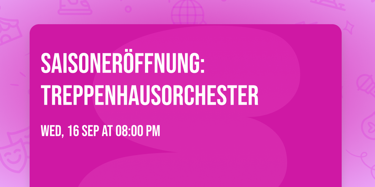 Saisoner\u00f6ffnung: Treppenhausorchester